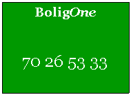 Tekstfelt: BoligOne70 26 53 33